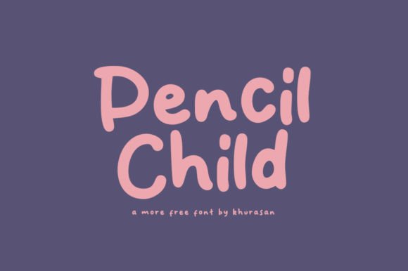 Pencil Child Font for Creative Campaigns